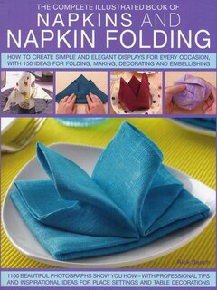 Front cover_Complete Illustrated Book of Napkins and Napkin Folding