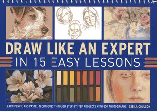 Front cover_Draw Like An Expert In 15 Easy Lessons