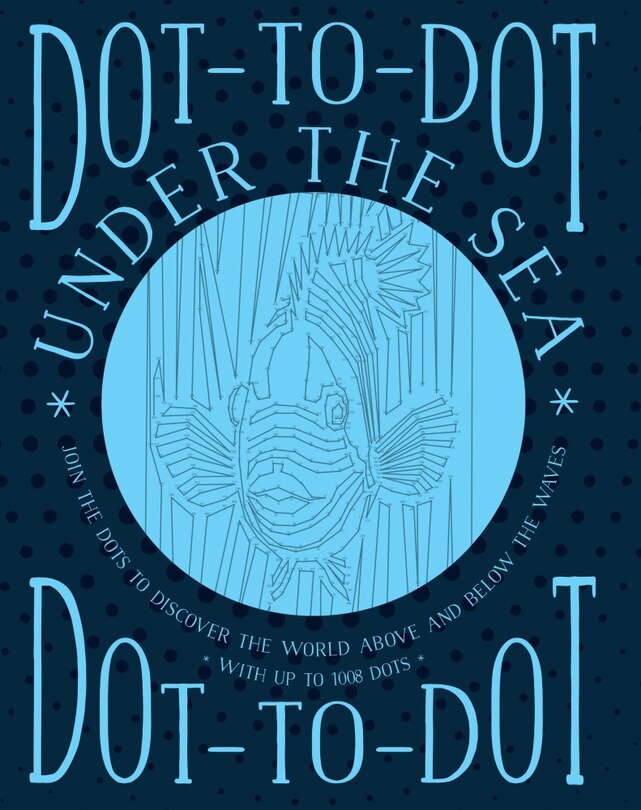 Front cover_Dot-to-dot: Under The Sea