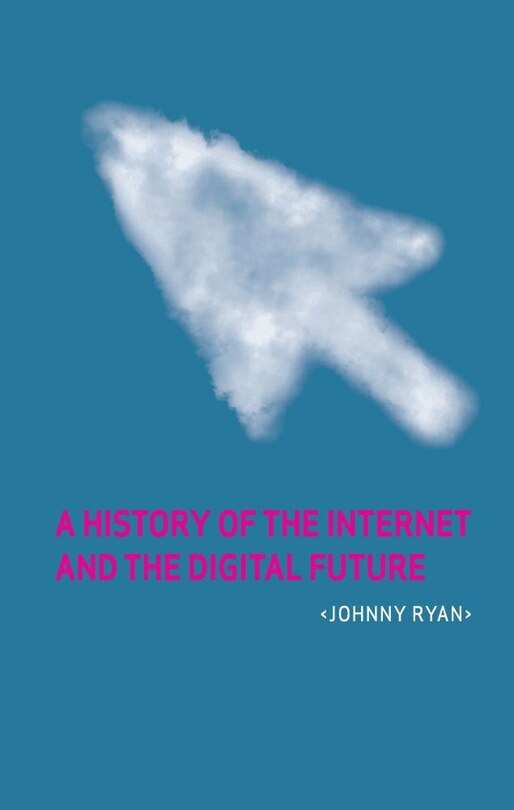 Front cover_A History of the Internet and the Digital Future