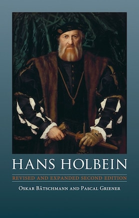 Hans Holbein: Revised And Expanded Second Edition