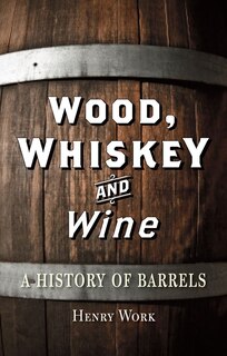 Front cover_Wood, Whiskey And Wine