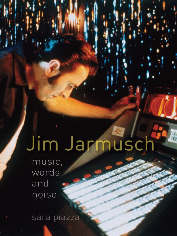 Jim Jarmusch: Music, Words And Noise