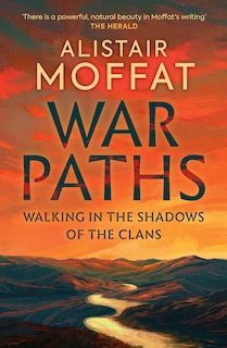 War Paths: Walking in the Shadows of the Clans