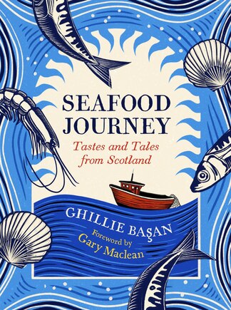 Seafood Journey: Tastes and Tales from Scotland