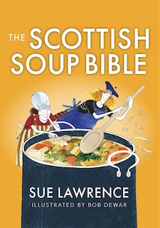 Front cover_The Scottish Soup Bible