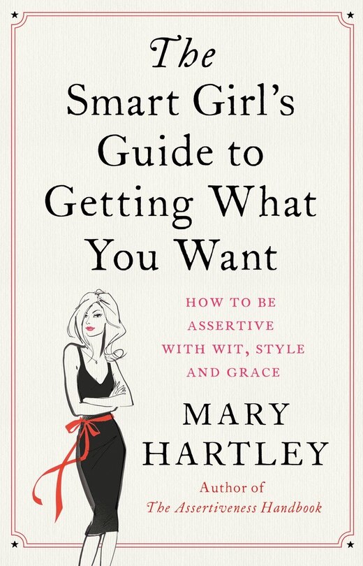Front cover_The Smart Girl's Guide To Getting What You Want
