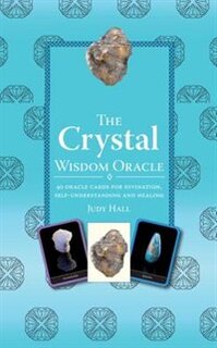 Crystal Wisdom Oracle: 40 Oracle Cards For Divination, Self-understanding And Healing