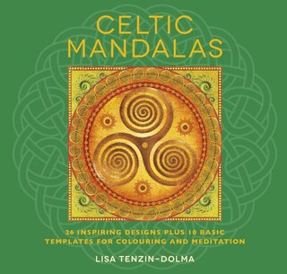 Celtic Mandalas: 32 Inspiring Designs For Colouring And Meditation