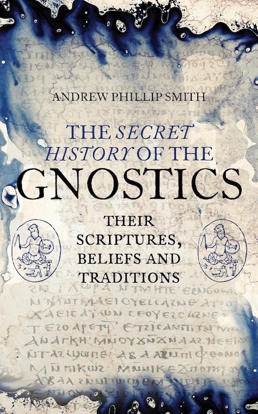 Front cover_The Secret History Of The Gnostics