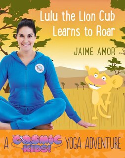 Front cover_Lulu The Lion Cub Learns To Roar