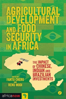Front cover_Agricultural Development And Food Security In Africa
