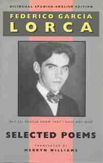 Lorca: Selected Poems: Bilingual Spanish-english Edition by Federico Garcia Lorca