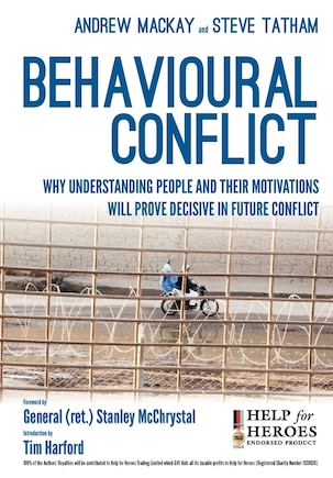 Behavioural Conflict: Why Understanding People and Their Motives Will Prove Decisive in Future Conflict