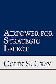 Front cover_Airpower for Strategic Effect