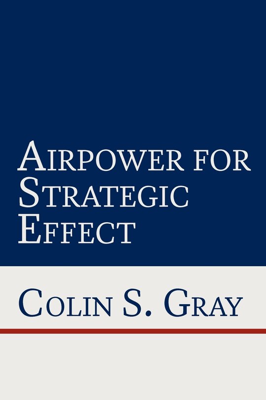 Front cover_Airpower for Strategic Effect