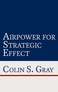 Front cover_Airpower for Strategic Effect