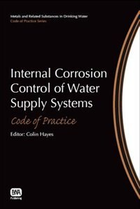 Internal Corrosion Control Of Water Supply Systems: Code Of Practice