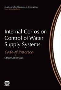 Internal Corrosion Control Of Water Supply Systems: Code Of Practice
