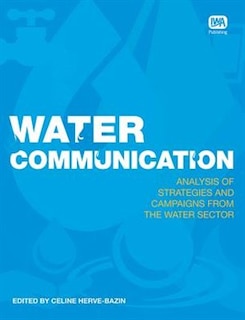 Water Communication: Introduction And Analysis Of Communicating Water Management Issues