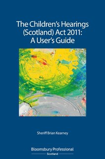 Front cover_The Children's Hearings (scotland) Act 2011 - A User's Guide