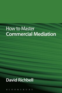 Front cover_How To Master Commercial Mediation