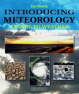 Introducing Meteorology: A Guide To The Weather