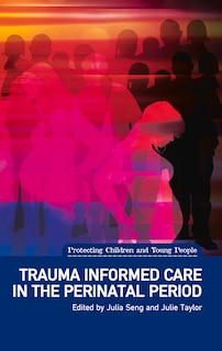 Front cover_Trauma Informed Care In The Perinatal Period