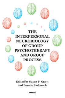 Front cover_The Interpersonal Neurobiology Of Group Psychotherapy And Group Process