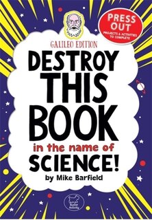 Front cover_Destroy This Book In The Name Of Science! Galileo Edition