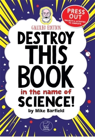Front cover_Destroy This Book In The Name Of Science! Galileo Edition