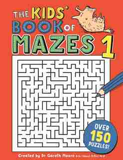 The Kids' Book Of Mazes 1 by Gareth Moore