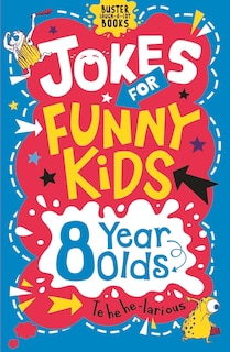 Front cover_Jokes For Funny Kids: 8 Year Olds
