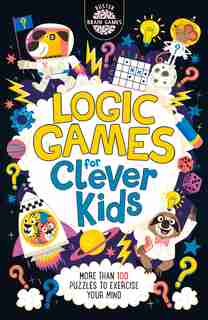 Logic Games For Clever Kids by Gareth Moore