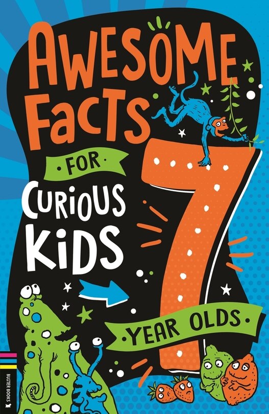 Front cover_Awesome Facts for Curious Kids: 7 Year Olds