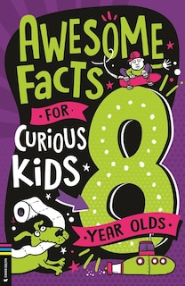 Couverture_Awesome Facts for Curious Kids: 8 Year Olds