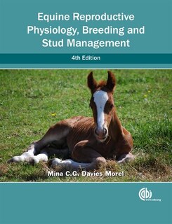 Equine Reproductive Physiology, Breeding And Stud Management