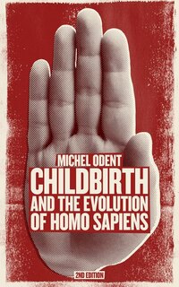 Front cover_Childbirth and the Evolution of Homo Sapiens