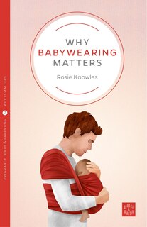 Front cover_Why Babywearing Matters