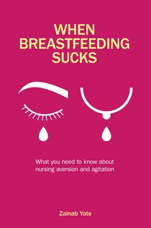 Front cover_When Breastfeeding Sucks