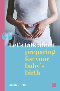 Couverture_Let's Talk About Preparing For Your Baby's Birth