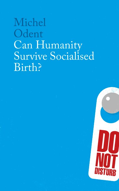 Front cover_Can Humanity Survive Socialised Birth