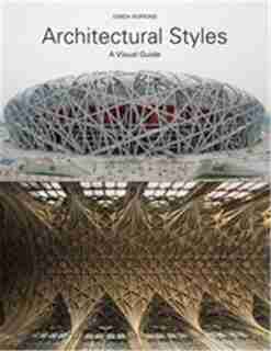 Architectural Styles: A Visual Guide by Owen Hopkins