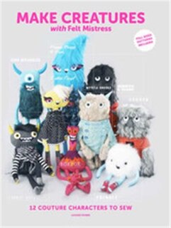 Couverture_Make Creatures With Felt Mistress