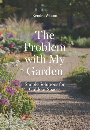 The Problem With My Garden: Simple Solutions For Outdoor Spaces