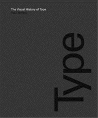 新品未開封 The Visual History of Type The Visual History of Type: A visual survey of 320 typefaces