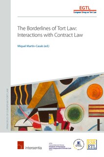 The Borderlines of Tort Law: Interactions with Contract Law