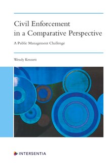 Front cover_Civil Enforcement In A Comparative Perspective