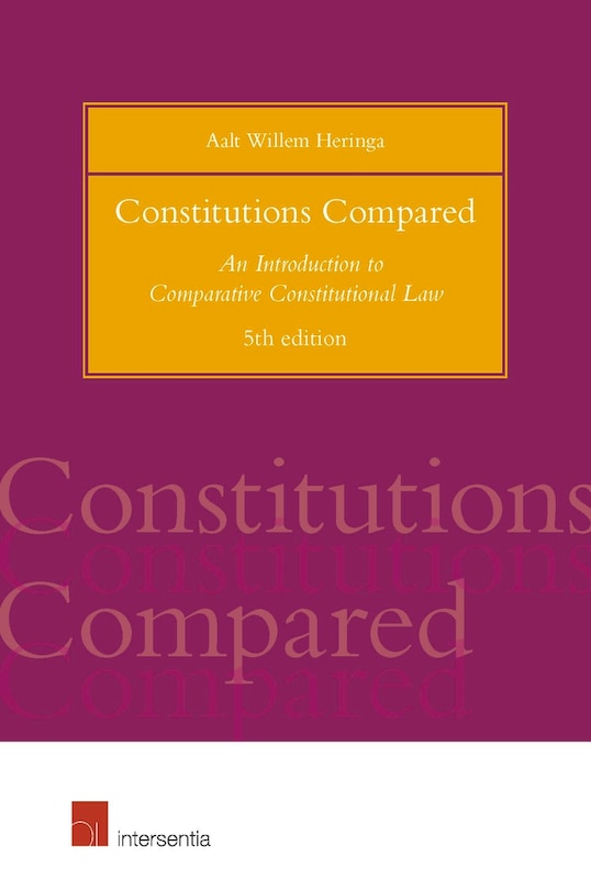 Constitutions Compared (5th Edition): An Introduction To Comparative Constitutional Law