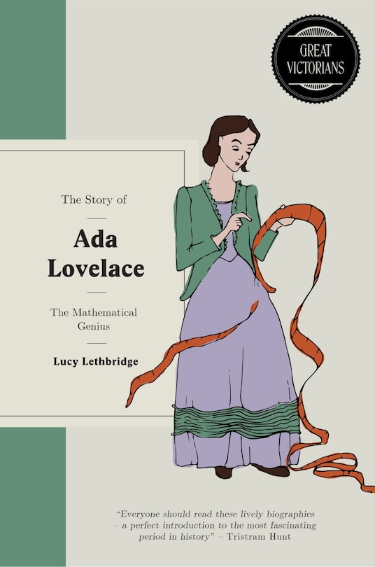 The Story Of Ada Lovelace: The Mathematical Genius